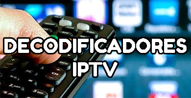 Mejores Decodificadores IPTV